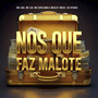 Nos Que Faz Malote (Explicit)