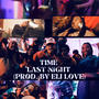 Time Last Night (feat. Big Daddy Deja, YDOTGDOT & Sasha Go Hard) [Explicit]