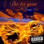 Do To You (feat. Hyena Boi) [Explicit]