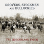 Drovers, Stockmen and Bullockies