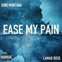 Ease My Pain (feat. Lamar Rose) [Explicit]