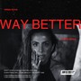 Way Better (Remix)