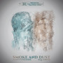 Smoke and Dust (Explicit)