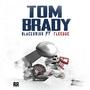 Tom Brady (feat. Fleedoe) [Explicit]