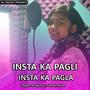 Insta Ka Pagli Insta Ka Pagla