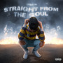 Straight From The Soul (Explicit)