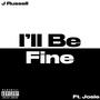 I'll Be Fine (feat. Josie & Cabo Beats) [Explicit]