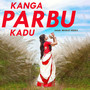 Kanga Parbu Kadu