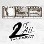 2 It All (feat. K-Marzzz)