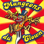 Mangeons du Clown