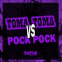 Toma Toma Vs Pock Pock (Slowed + Reverb) [Explicit]