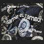 PASAME EL TAMBOR REMIX (feat. GOLDO PLUMA)