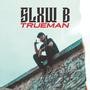 Trueman (feat. Slxw B.)