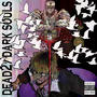 DEAD2/DARK SOULS (Explicit)