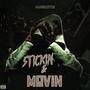 Stickin & Movin (Explicit)