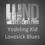 Yodeling Kid: Lovesick Blues