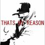 That's My Reason (feat. A.L)
