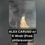 ALEX CARUSO (feat. K WnDr) [Explicit]