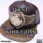 WHOLE TIME (cappn) [Explicit]