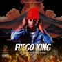 FUEGO KING (Explicit)