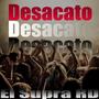 Desacato (Explicit)