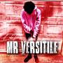 Mr Versitile (Explicit)