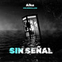 Sin Señal (Explicit)