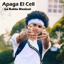 Apaga el Cell