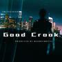 Good Crook (feat. Swane1000) [Explicit]