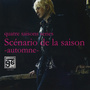 quatre saisons series 「Scenario de la saison-automne-」