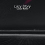 Lazy Story