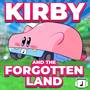 Kirby and The Forgotten Land Remix