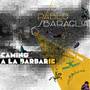 Camino a la Barbarie