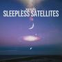 Sleepless Satellites