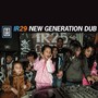 I R 29 New Generation Dub