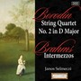 Borodin: String Quartet No. 2 in D Major - Brahms: Intermezzos