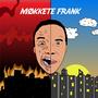 MØKKETE FRANK (Explicit)