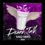 Drank Talk (Explicit)