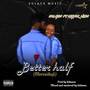 Better Half (Morenikeji) [Explicit]