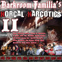 Darkroom Familia's Norcal Narcotics 2