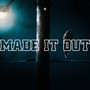 Made It Out (Explicit)