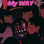 My WAY (Explicit)