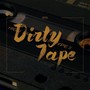 Dirty Tape (Explicit)