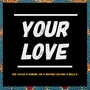 Your Love (Explicit)