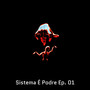 Sistema É Podre, Ep. 1