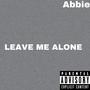 Leave Me Alone (Explicit)