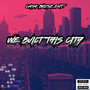 We Built This City (Explicit)