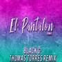 El Pantalon (Remix)