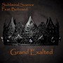 Grand Exalted (feat. Majestik & Bobosed) [Explicit]