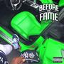 BEFORE THE FAME (Explicit)